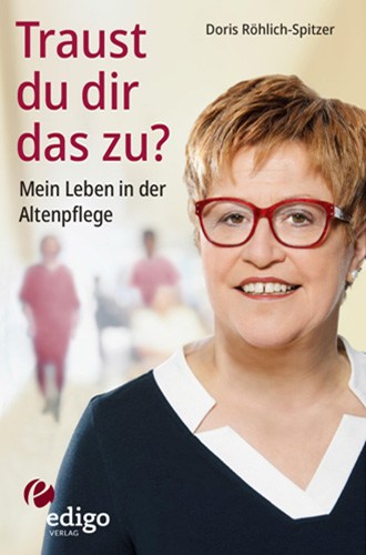 Traust du dir das zu_Altenpflege_Doris Roehlich_edigo__Cover